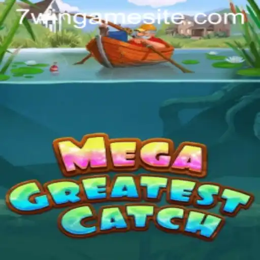 Discover the Excitement of MegaGreatestCatch at 7WIN.GAME